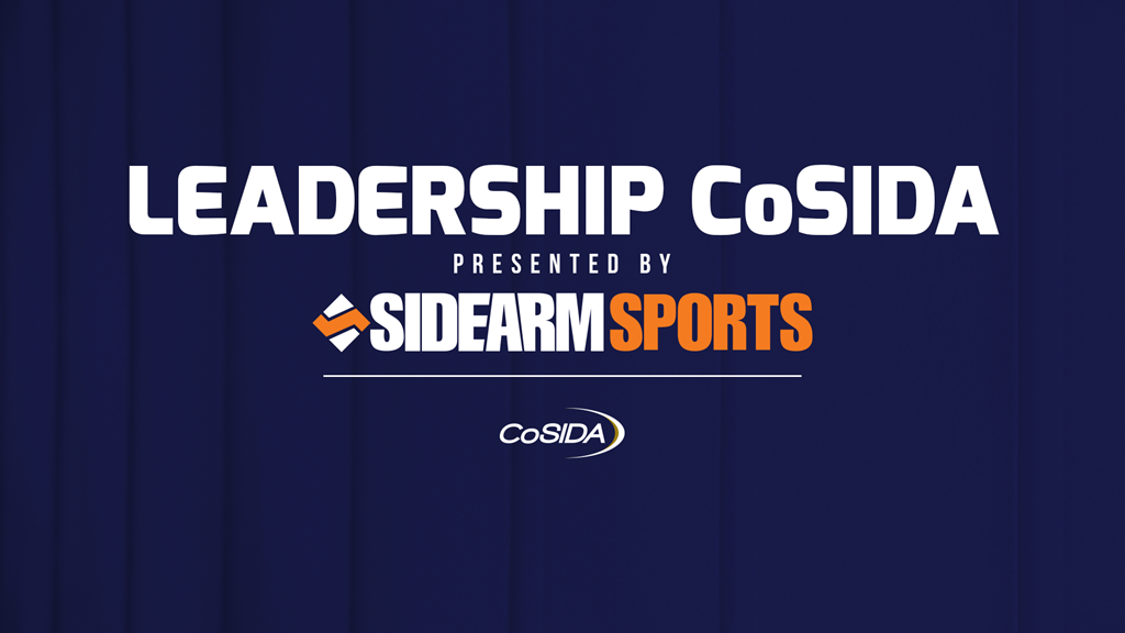 REGISTER NOW! CoSIDA Introduces “Leadership CoSIDA Presented By SIDEARM Sports” Year-Round Professional Development Track